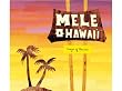 Mele O Hawaii : Songs Of Hawaii