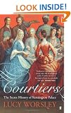 Courtiers: The Secret History of the Georgian Court: The Secret History of Kensington Palace