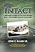 Intact: a First-hand Account of the D-day Invasion from a Fifth Rangers Company Commander