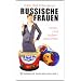 Russisch und Russland von A bis Z