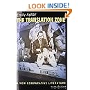 The Translation Zone: A New Comparative Literature (Translation/Transnation)