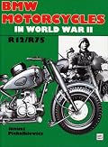 Bmw Motorcycles in World War II: R12/R75 (Schiffer Military History)