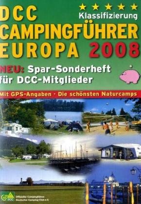 City Travel Guides Discounted  Used : DCC Campingführer Europa 2008: Die schönsten Naturcamps