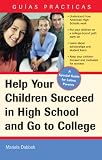 Help Your Children Succeed in High School and Go to College