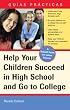 Help Your Children Succeed in High School and Go to College