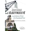 Histoire de l'Electricit� Lumieres d'Hier & d'Aujourd'Hui