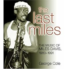 The Last Miles: The Music of Miles Davis, 1980-1991 (Jazz Perspectives)