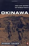 Okinawa: The Last Battle of World War II