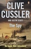 The Spy (Isaac Bell 3)