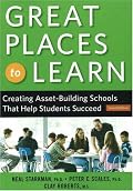 Great Places to Learn: Creating Asset-Building Schools that Help Students Succeed