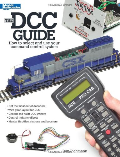 The Dcc Guide: How to Select and Use Your Command Control System