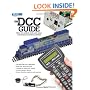 The Dcc Guide: How to Select and Use Your Command Control System