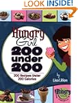Hungry Girl: 200 Under 200: 200 Recip...