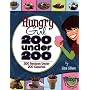 Hungry Girl: 200 Under 200: 200 Recipes Under 200 &hellip by Lisa Lillien