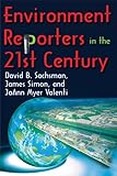 Environment reporters in the 21st century