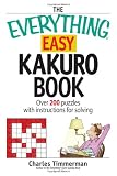 The Everything Easy Kakuro Book: Over 200 puzzles with instructions for solving (Everything: Sports and Hobbies)