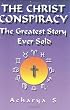 Christ Conspiracy: The Greatest Story Ever Sold