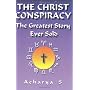 The Christ Conspiracy: The Greatest Story Ever Sold