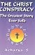 The Christ Conspiracy: The Greatest Story Ever Told