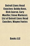 Detroit Lions Head Coaches: Bobby Ross, Dick Jauron, Gary Moeller, Steve Mariucci, List of Detroit Lions Head Coaches, Wayne Fontes-