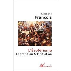 L'�sot�risme, la tradition et l'initiation