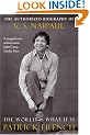 The World Is What It Is: The Authorized Biography of V.S. Naipaul