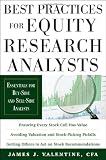 Best Practices for Equity Research Analysts: Essentials for Buy-Side and Sell-Side Analysts