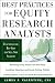Best Practices for Equity Research Analysts:  Essentials for Buy-Side and Sell-Side Analysts