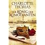 Der K�nig der Kom�dianten: Historischer Roman