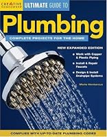 Ultimate Guide to Plumbing: Complete Projects for the Home (Ultimate Guide)