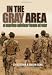Image of In the Gray Area: A Marine Advisor Team at War