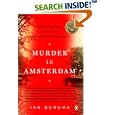 Murder in Amsterdam: Liberal Europe, Islam, and the Limits of Tolerence by  Ian Buruma