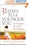 31 Days to a Younger You: No Surgery, No Diets, No Kidding