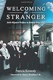 Welcoming the stranger : Irish migrant welfare in Britain since 1957
