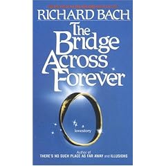 The Bridge Across Forever: A Lovestory