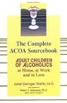 The Complete ACOA Sourcebook: Adult C...