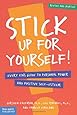 Stick Up for Yourself: Every Kid's Guide to Personal Power & Positive Self-Esteem (Revised & Updated Edition)