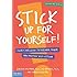 Stick Up for Yourself: Every Kid's Guide to Personal Power & Positive Self-Esteem (Revised & Updated Edition)
