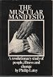 The Muscular Manifesto : a Revolutionary Study of People, Illness and Change