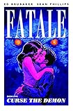 Fatale. Book five, Curse the demon