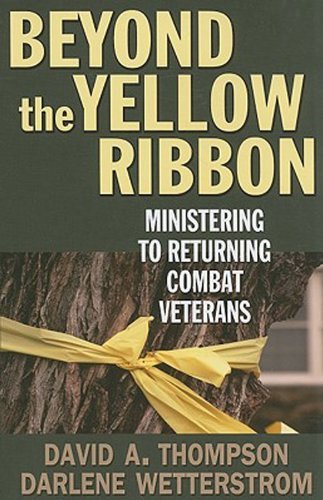 Beyond the Yellow Ribbon: Ministering to Returning Combat Veterans
