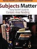 Subjects Matter: Every Teachers Guide to Content-Area Reading