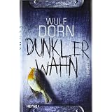 Dunkler Wahnvon "Wulf Dorn"