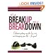 It's A Breakup Not A Breakdown: Get over the big one and change your life - for good!