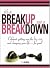 It's a Breakup Not a Breakdown: Get over the big one and change your life - for good!