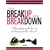 It's A Breakup Not A Breakdown: Get over the big one and change your life - for good!