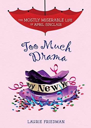 #6 Too Much Drama (The Mostly Miserable Life of April Sinclair)
