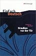 EinFach Deutsch - Textausgaben: Drau�en vor der T�r. Textausgabe. Klasse 8 - 10: Ein St�ck, das kein Theater spielen und kein Publikum sehen will. ... ... weitere ausgew�hlte Erz�hlungen und Gedichte