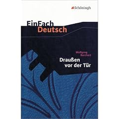 EinFach Deutsch - Textausgaben: Drau�en vor der T�r. Textausgabe. Klasse 8 - 10: Ein St�ck, das kein Theater spielen und kein Publikum sehen will. ... ... weitere ausgew�hlte Erz�hlungen und Gedichte