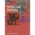 Sickle Cell Anemia (Genetic and Developmental Diseases and Disorders) by Judy Monroe Peterson